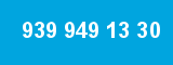 939 949 13 30 939 949 13 30